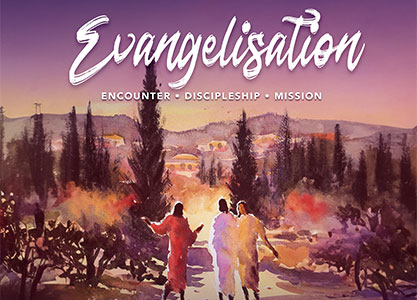 'Evangelisation: Encounter, Discipleship, Mission'